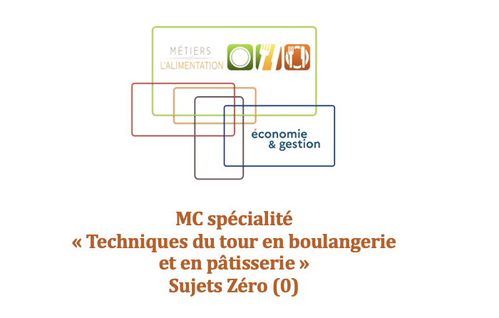Logo MC Spécialité « Techniques du tour en boulangerie et en pâtisserie » - Sujets zéro (0)