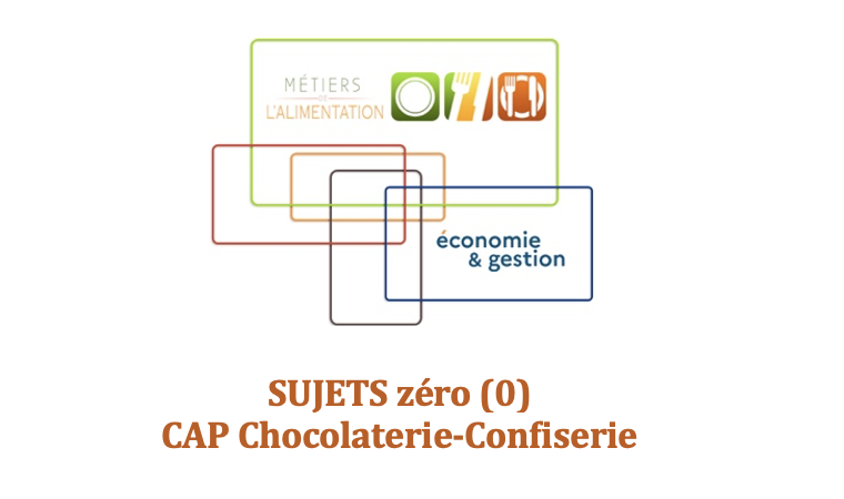 Logo Sujet zéro (0) - CAP spécialité "Chocolaterie-Confiserie"